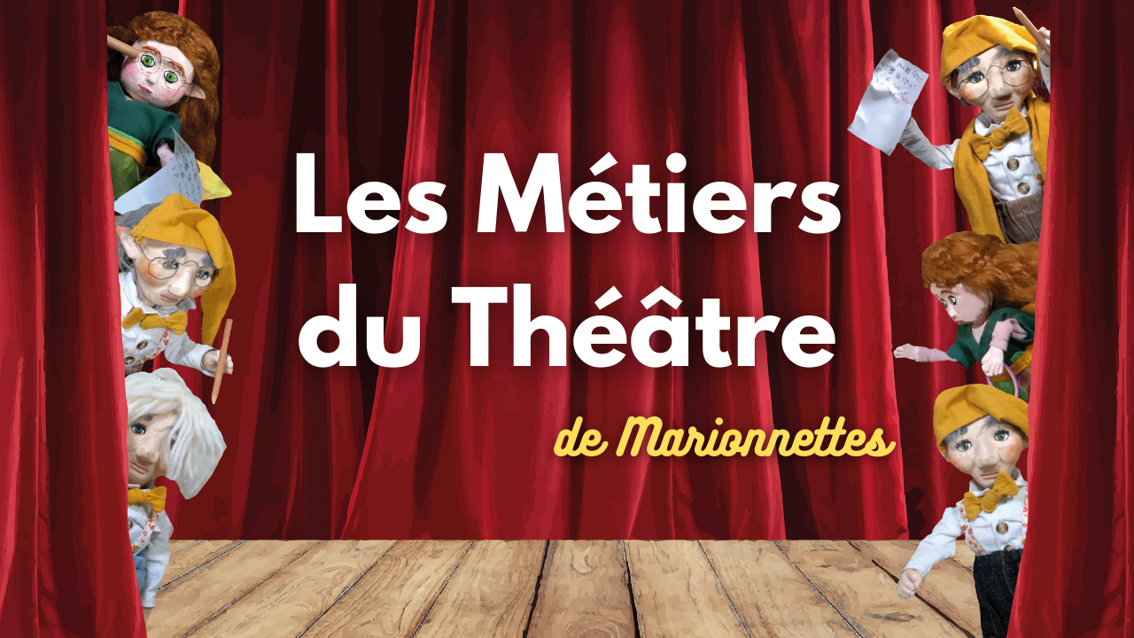 Les métiers du théâtre de marionnettes